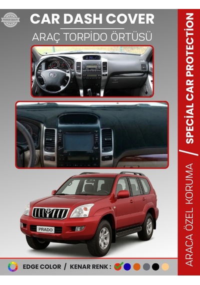 Toyota Land Cruıser Prado 2002-2009 Torpido Örtüsü Ön Göğüs Koruma Araca Özel - 136 Stiloto