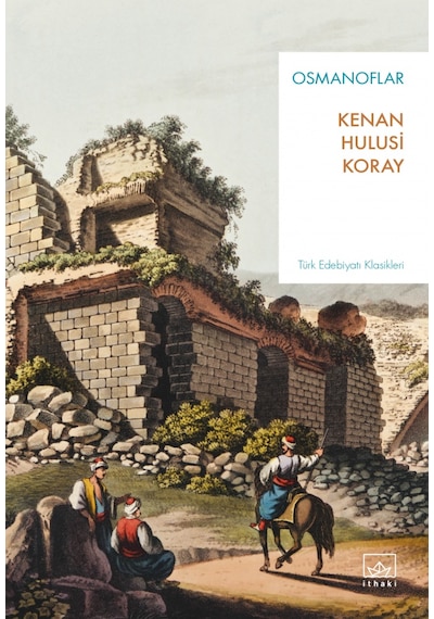 Osmanoflar - Türk Edebiyatı Klasikleri - Kenan Hulusi Koray - İthaki Yayınları