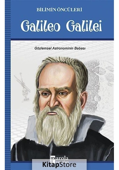 Galileo Galilei-Bilimin Öncüleri - Turan Tektaş - Parola Yayınları
