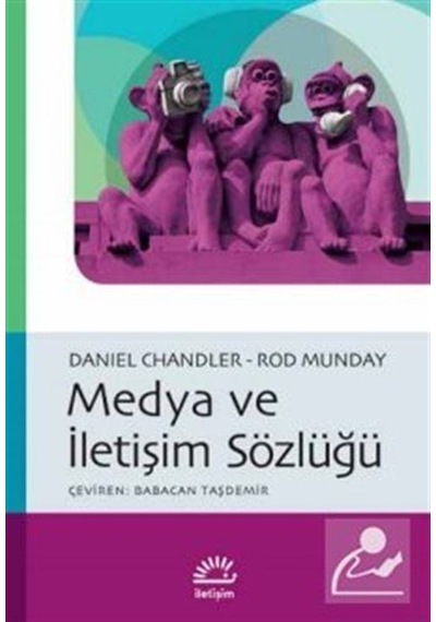 Medya ve İletişim Sözlüğü - Daniel Chandler -  Rod Munday - İletişim Yayınları