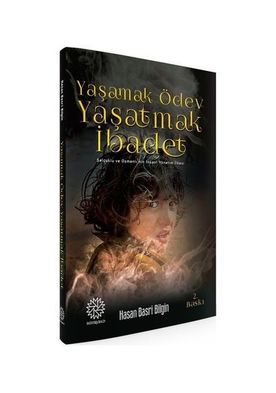Yaşamak Ödev Yaşatmak İbadet Selçuklu ve Osmanlı'nın İnsani Yöne