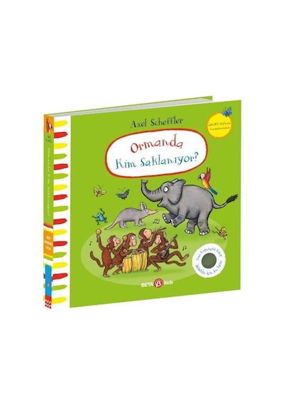 Ormanda Kim Saklanıyor? Keçe Kapakçıklı Kitap - Axel Scheffler - Beta Kids