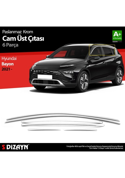 S-Dizayn Hyundai Bayon Krom Cam Üst Çıtası 6 Prç. 2021 Üzeri