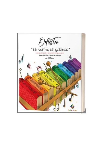 Orffestra-Bir Varmış Bir Yokmuş - Z. Melis Milli -  Senem Özyoğurtçu - Eğiten Kitap