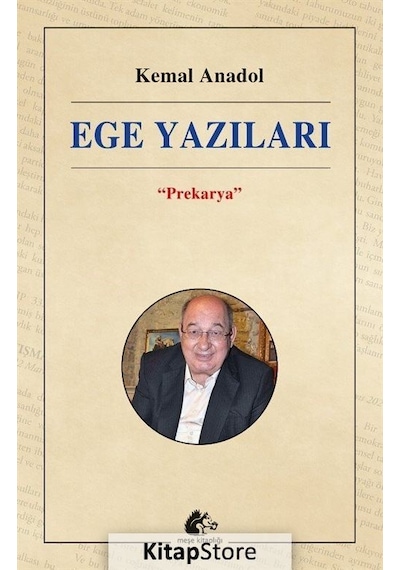 Ege Yazıları - Prekarya - Kemal Anadol - Meşe Kitaplığı