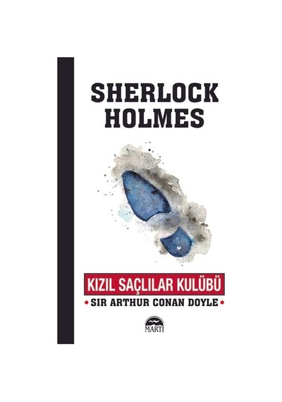 Sherlock Holmes - Kızıl Saçlılar Kulübü - Sir Arthur Conan Doyle - Martı Yayınları