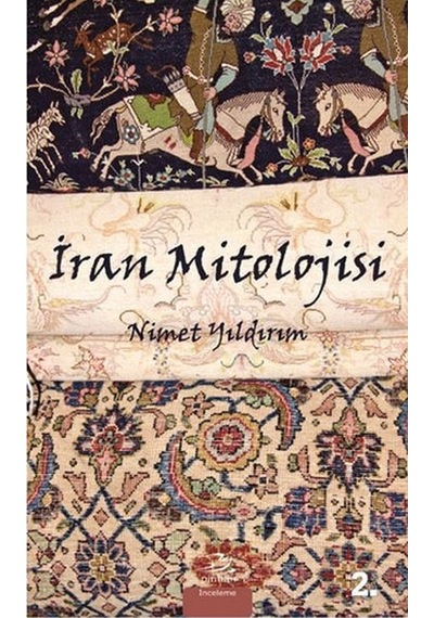 İran Mitolojisi - Nimet Yıldırım - Pinhan Yayıncılık