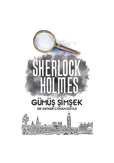 Sherlock Holmes - Gümüş Şimşek - Sir Arthur Conan Doyle - Halk Kitabevi