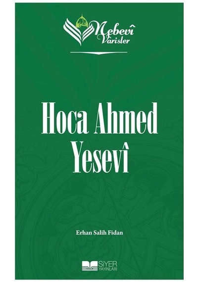 Nebevi Varisler 52 / Hoca Ahmed Yesevi / Erhan Salih Fidan