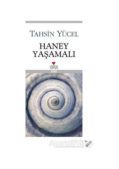Haney Yaşamalı - Tahsin Yücel - Can Yayınları
