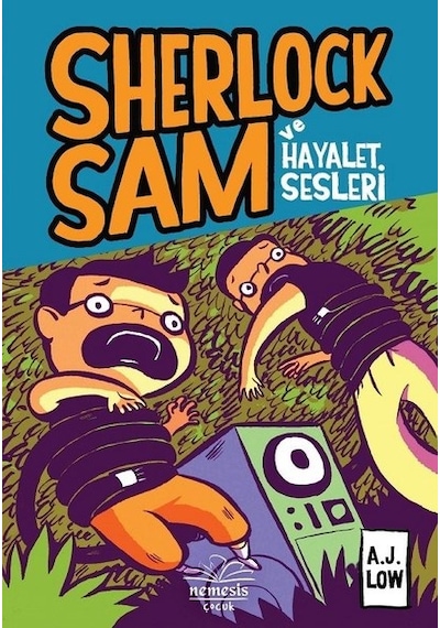Sherlock Sam ve Hayalet Sesleri - A. J. Low - Nemesis Çocuk