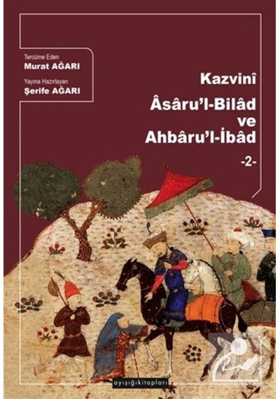 Kazvinî Âsaru'l-bilad Ve Ahbaru'l-ibad 2 / Zekeriya Bin Mahm...