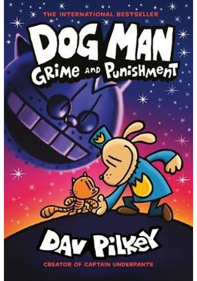 Dog Man: Grime and Punishment: from the bestselling creator of Captain Underpants (Dog Man #9) - Dav Pilkey - Scholastic