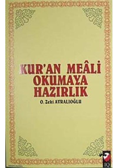 Kur'an Meali Okumaya Hazırlık - O. Zeki Avralıoğlu - IQ Kültür Sanat Yayıncılık