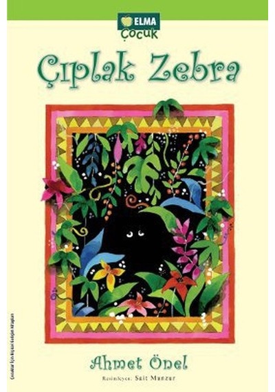 Çıplak Zebra - Ahmet Önel - Elma Yayınevi