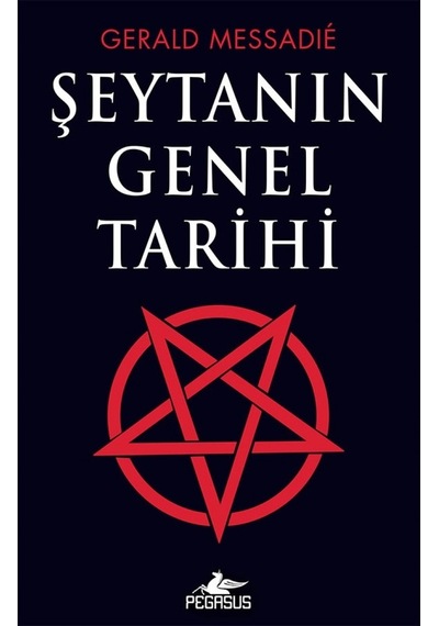 Şeytanın Genel Tarihi - Gerald Messadie - Pegasus