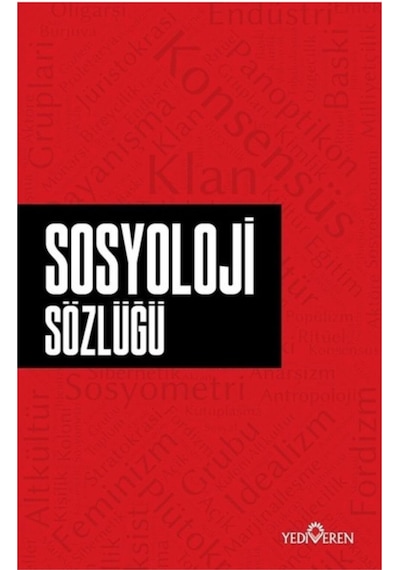 Sosyoloji Sözlüğü - Ahmet Murat Seyrek - Yediveren Yayınları