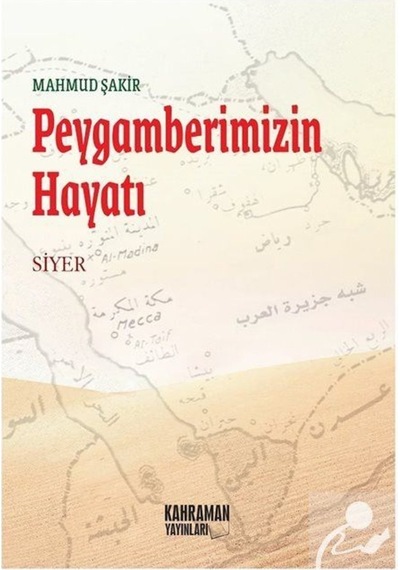 Peygamberimizin Hayatı / Mahmud Şakir (Karton Kitap) / Mahmud ... 9789757624295