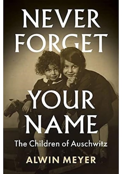 Never Forget Your Name: The Children Of Auschwitz
