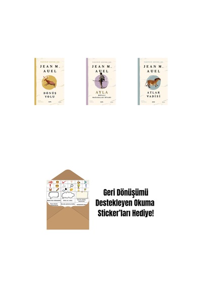 Yeryüzü Çocukları 4 - Dönüş Yolu + Yeryüzü Çocukları 6 - Ayla - Boyalı Mağaralar Diyarı + Yeryüzü Çocukları 2 - Atlar Vadisi + Okuma Sticker'ları