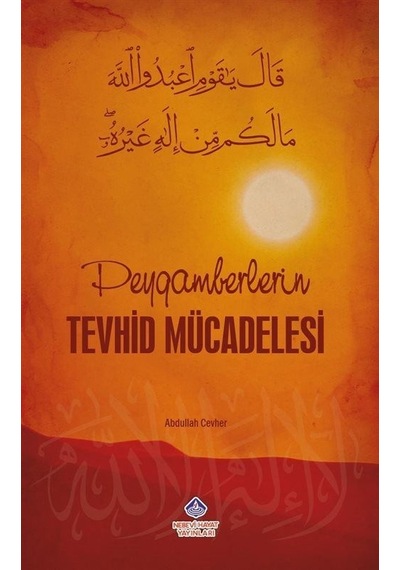 Peygamberlerin Tevhid Mücadelesi / Abdullah Cevher