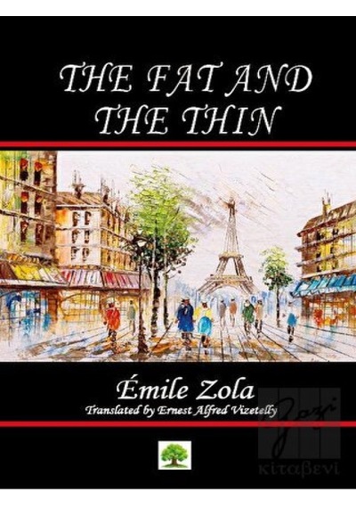The Fat and the Thin - Emile Zola - Platanus Publishing