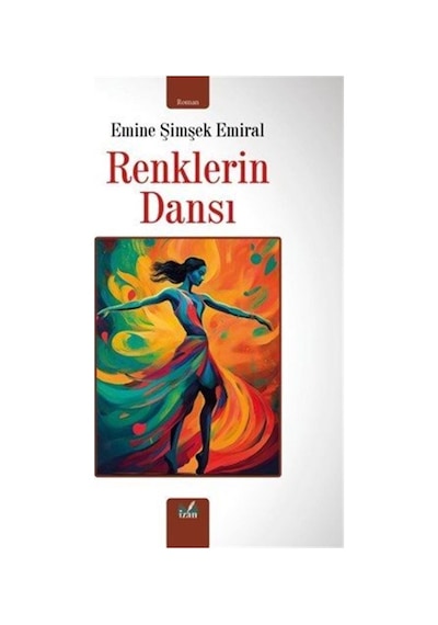 Renklerin Dansı / Emine Şimşek Emiral