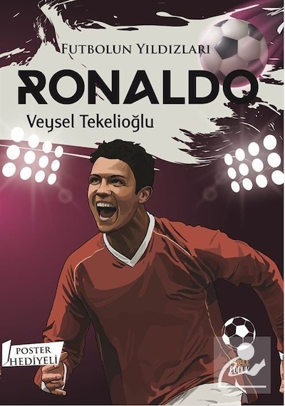 Futbolun Yıldızları Ronaldo / Veysel Tekelioğlu