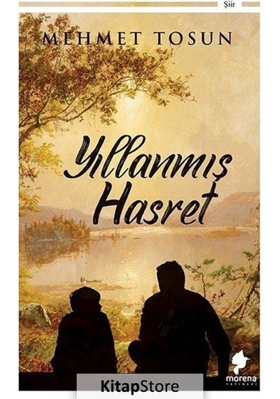 Yıllanmış Hasret - Mehmet Tosun - Morena Yayınevi
