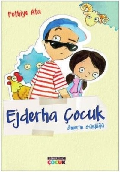 Ejderha Çocuk-Ömer'in Günlüğü - Fethiye Ata - Semerkand Çocuk