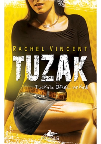 Tuzak - Dönüşüm Serisi 4. Kitap - Rachel Vincent - Pegasus