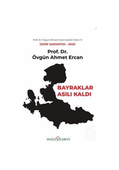 Bayrak Asılı Kaldı/izmir Sarsıntısı 2020 / Prof. Dr. Övgün Ahm...
