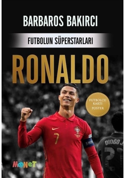 Ronaldo-Futbolun Süperstarları - Poster ve Futbolcu Kartı Hediyeli - Barbaros Bakırcı - Monet Yayıncılık