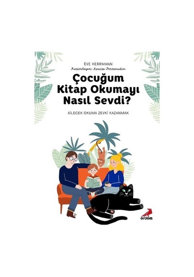Çocuğum Kitap Okumayı Nasıl Sevdi? - Eve Hermarmann - Erdem Çocuk