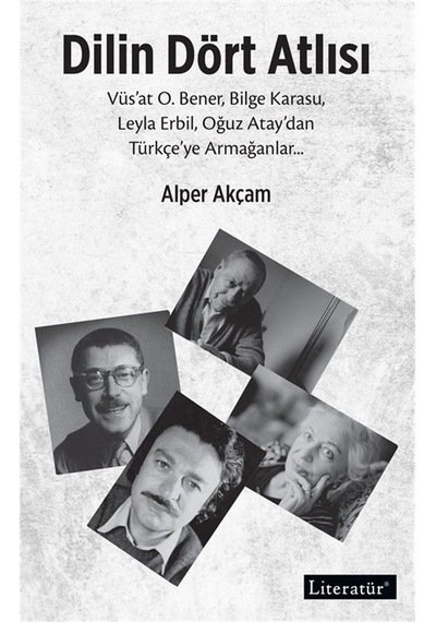 Dilin Dört Atlısı & Vüs'at O.bener, Bilge Karasu, Leyla Erbil,...