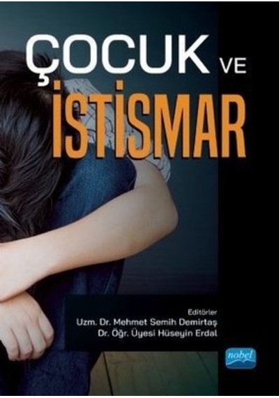 Çocuk ve İstismar- Nobel Akademik Yayıncılık