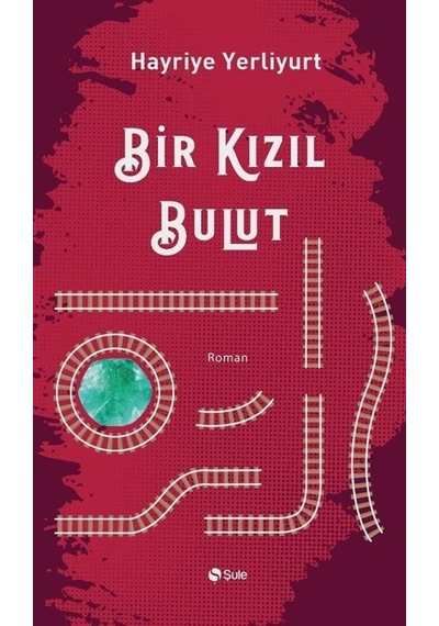 Bir Kızıl Bulut - Hayriye Yerliyurt - Şule Yayınları