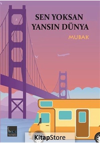 Sen Yoksan Yansın Dünya - Mubak - MKB Halk Kütüphanesi
