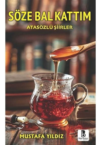 Söze Bal Kattım / Mustafa Yıldız