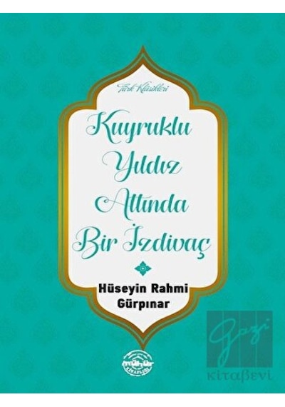 Kuyruklu Yıldız Altında Bir İzdivaç - Hüseyin Rahmi Gürpınar - Mühür Kitaplığı