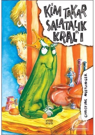 Kim Takar Salatalık Kralı - Christine Nöstlinger - Günışığı Kitaplığı