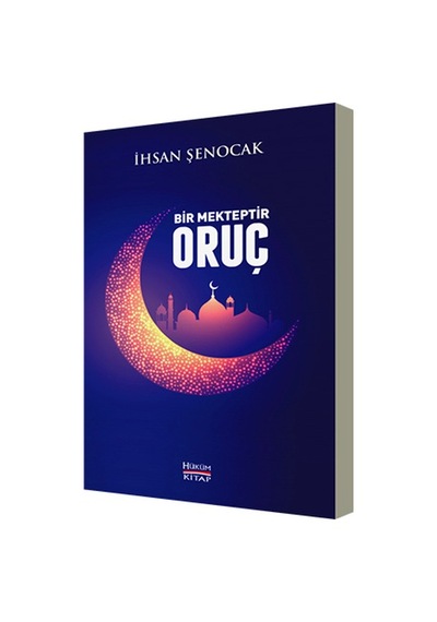 Bir Mekteptir Oruç