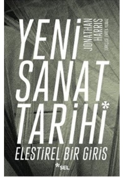 Yeni Sanat Tarihi - Jonathan Harris - Sel Yayıncılık