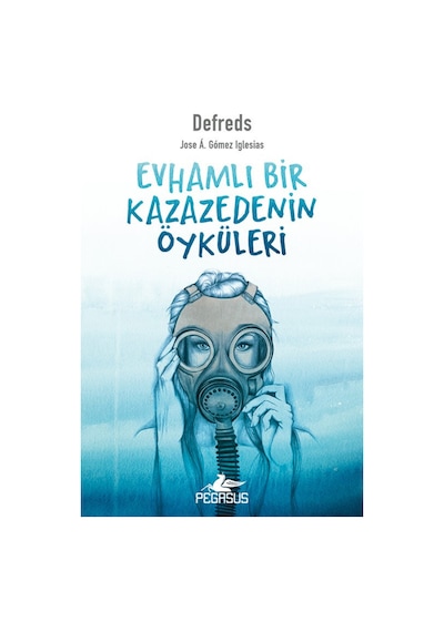 Evhamlı Bir Kazazedenin Öyküleri / Jose Á. Gómez Iglesıas Def...