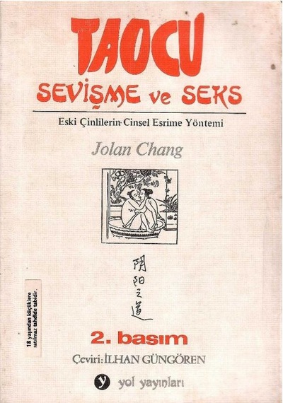 Taocu Sevişme Ve Seks - Eski Çinlilerin Cinsel Esrime Yöntemi - Jolan Chang 2.baskı