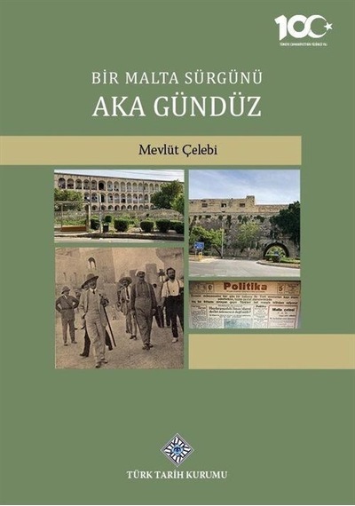 Bir Malta Sürgünü Aka Gündüz / Mevlüt Çelebi