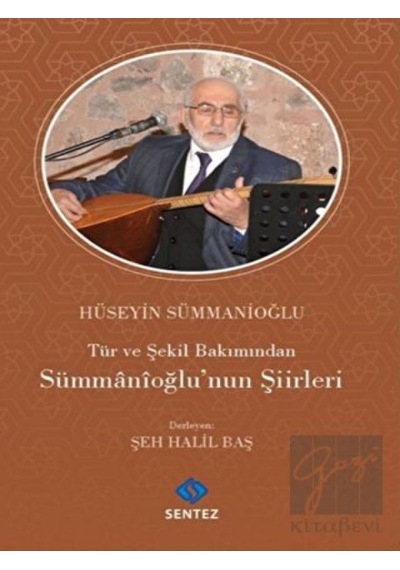 Tür ve Şekil Bakımından Sümmanioğlu'nun Şiirleri- Sentez Yayıncılık