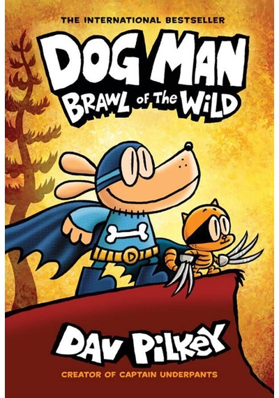 Dog Man 6: Brawl of the Wild (HB) (NE) : 6 - Dav Pilkey - Scholastic