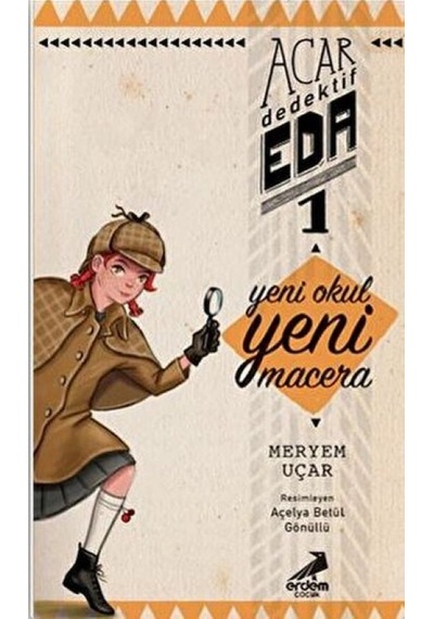 Yeni Okul Yeni Macera - Acar Dedektif Eda 1 - Kyut-880076