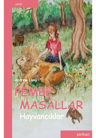 Pembe Masallar (Hayvancıklar) - Andrew Lang - Pinhan Yayıncılık